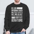 Informatiker Kompetente Beratung Programmer Sweatshirt Geschenke für alte Männer