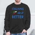 Italians Do It Better Macho Italiano Felpa Regalos para ancianos