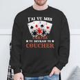 J'aiu Mes Cartes Tu Devrais Te Coucher Poker Humour Jetons Sweater e Cadeaux pour les vieillards