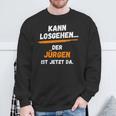 Jürgen Saying First Name Kann Losgehen Sweatshirt Geschenke für alte Männer