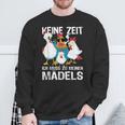 Keine Zeit Ich Muss Zu Mein Mäds Gockel Hühner Kein Zeit Ich Muss Sweatshirt Geschenke für alte Männer