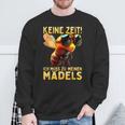 Keine Zeit Ich Muss Zu Meine Mäds Sweatshirt Geschenke für alte Männer