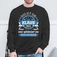 Klaus Name First Name Day Das Ist Ein Klaus Ding Sweatshirt Geschenke für alte Männer