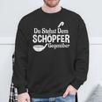 Koch Chefkoch Küchen Chef Du Stehst Dem Schöpfer Text In German Sweatshirt Geschenke für alte Männer