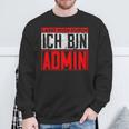 Lassen Mich Durch Ich Bin Admin Informatik Itler Sweatshirt Geschenke für alte Männer