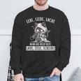 Lebe Liebe Lache Wenn Das Nicht Hilft Laden Ziele Schieen Live Sweatshirt Geschenke für alte Männer