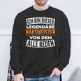 Legendary Caretakeron Dem Alle Reden Caretaker S Sweatshirt Geschenke für alte Männer