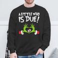 A Little Who Is Baby Due Announcement Christmas Pregnancy Sweatshirt Gifts for Old Men