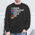 Lustiges Eureielfalt Kotzt Mich An Sweatshirt Geschenke für alte Männer