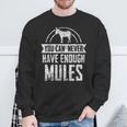 Man Kann Nie Genug Maultiere Haben Liebhaber Cute Maultier Sweatshirt Geschenke für alte Männer