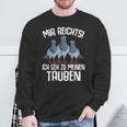 Mir Reichts Ich Geh Zu Meinen Taubenzucht Sweatshirt Geschenke für alte Männer