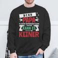 Then Kann Es Keine Wenn Papa Es Nicht Reparieren Kann S Sweatshirt Geschenke für alte Männer