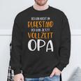 Nicht Im Ruhestandollzeit Opa Pensionation Pensionation Pensioner Sweatshirt Geschenke für alte Männer