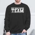 Nie Ohne Mein Team Für Eine Fussballmannschaft Sweatshirt Geschenke für alte Männer