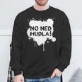 With No Ned Hudla Immer Mit Der Ruhe Swabian Swabian Sweatshirt Geschenke für alte Männer