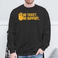 No Ticket No Support Informatik Admin Arbeit Job Sweatshirt Geschenke für alte Männer