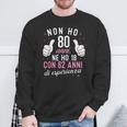 Non Ho 80 Anni Ne Ho 18 Con 62 Anni Di Esperienza Compleanno Felpa Regalos para ancianos