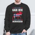 Oslo Ich Muss Gar Nix Ich Muss Nur Nach Norwegi Sweatshirt Geschenke für alte Männer