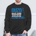 Ouzo Macht Schön Ich Bin Der Lebende Beweis Sweatshirt Geschenke für alte Männer