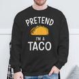 Pretend Im A Taco Easy Lazy Costume For Halloween Party Sweatshirt Gifts for Old Men