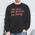 Pro Choice Pro Féminisme Pro Library Amateurs De Livres Féministe Sweater e Cadeaux pour les vieillards
