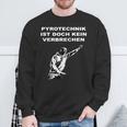 Pyrotechnik Ist Doch Keinerbrechen Meme Football Ultras Sweatshirt Geschenke für alte Männer