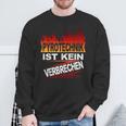 Pyrotechnik Ist Keinercrimes Sweatshirt Geschenke für alte Männer