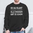 Sei Du Selbst Alle Andere Gibt Es Schon Motivation Slogan Sweatshirt Geschenke für alte Männer