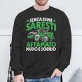 Senza Di Me Saresti Affamato Nudo E Sobrio Agricoltore Felpa Regalos para ancianos
