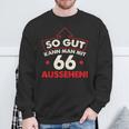 So Gut Kann Man Mit 66 Jahren Sehen Birthday Sweatshirt Geschenke für alte Männer