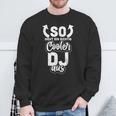 So Ssieht Ein Richtig Cooler Dj Aus Electro Disco Aufgen So Ssieht Ein R Sweatshirt Geschenke für alte Männer