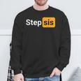 Step Sis Joke Adult Sweatshirt Geschenke für alte Männer