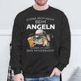 Störe Mich Nicht Beim Angel Ausser Du Hast Bier Mitgebrat Sweatshirt Geschenke für alte Männer