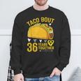 Taco Bout 36 Years Together 36Th Wedding Anniversary Sweatshirt Gifts for Old Men