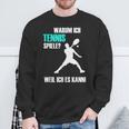 Tennis Slogan Idea For Tennis Players Sweatshirt Geschenke für alte Männer