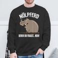 With Text Bevor Du Fragst Nein Nölpferd Before You Fragst Nein Nölpferd Sweatshirt Geschenke für alte Männer