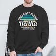 Und Gott Schuf Hertha Und Dachte Sich Das Wird German Langu Sweatshirt Geschenke für alte Männer