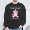 Unicorn Heute Will Ich Etwas Mit Menschen Machen Schubsen S Sweatshirt Geschenke für alte Männer