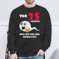 Vor 25 Jahren War Ich Mal Der Fastelste 25Th Birthday Sweatshirt Geschenke für alte Männer