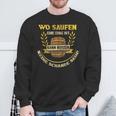 Wo Saufen Ein Ehre Ist Kann Kotzen Keine Schande Sein Sweatshirt Geschenke für alte Männer