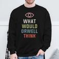 Was Würde Orwell Lustig Finden Sweatshirt Geschenke für alte Männer