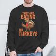 They Are Eating Turkey Donald Trump Thanksgiving Sweatshirt Gifts for Old Men