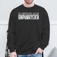 Zu Früh Ist Auch Unpzeitlich Sweatshirt Geschenke für alte Männer