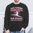 Zum Gymnasium Geboren Zur Schule Gezwungen Gymnast Sweatshirt Geschenke für alte Männer