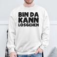 Bin Da Kann Losgehen Lustiger Spruch Humor Sarkasm Us Blue Sweatshirt Geschenke für alte Männer