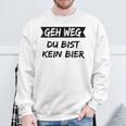 Geh Weg Du Bist Keine Bier Sweatshirt Geschenke für alte Männer