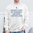 Haven't Lost Myirginity Because I Never Lose Livelife Felpa Regalos para ancianos