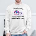 I'll Get Over It I Just Need To Be Dramatic First Unicorn Con Collo A Felpa Regalos para ancianos