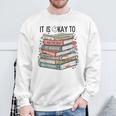 It's Okay To Mental Health Counselor Positive Motivational Sweatshirt Gifts for Old Men
