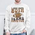 I Just Hope Both Teams Have Fun American Football Sweatshirt Gifts for Old Men